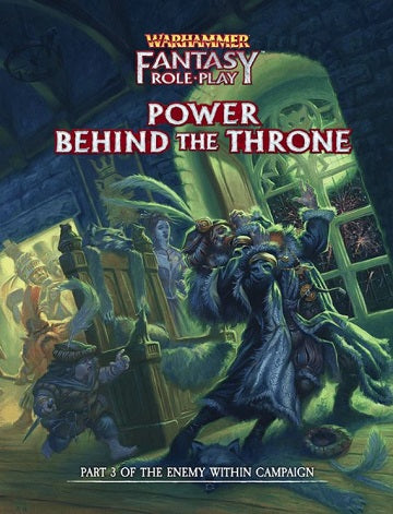 Warhammer Fantasy Roleplay: Power Behind the Throne - Enemy Within Campaign #3