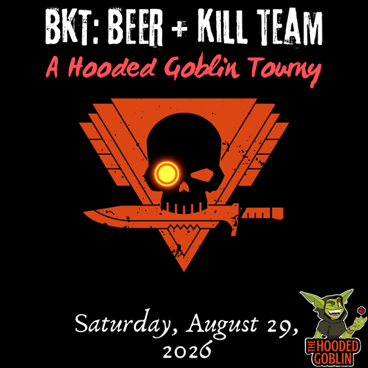BKT: A Beer + Kill Team Tourny!