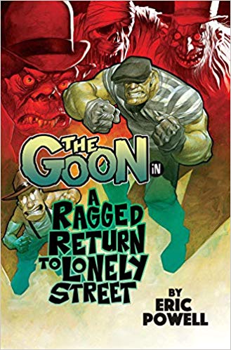 The Goon: A Ragged Return To Lonely Street: Volume 1 Paperback - Graphic Novel - The Hooded Goblin