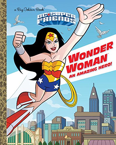 Wonder Woman: An Amazing Hero! (Dc Super Friends) Hardcover - Book - The Hooded Goblin