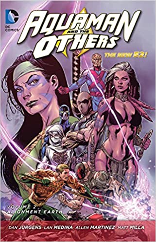 Aquaman And The Others Vol 2: Alignment Earth - Graphic Novel - The Hooded Goblin