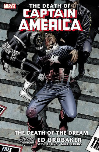 Captain America: The Death Of Captain America Volume 1 - The Death Of The Dream TPB Paperback – June 25 2008