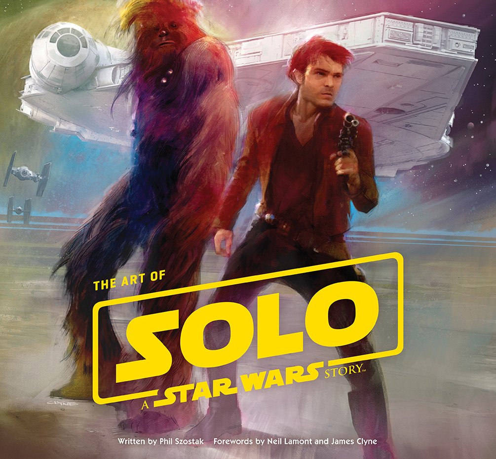 Art Of Solo: A Star Wars Story Hardcover - Book - The Hooded Goblin