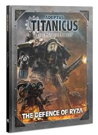 Adeptus Titanicus: The Defence Of Ryza - Warhammer: 40k - The Hooded Goblin