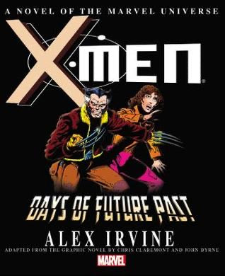 X-Men Days of Future Past HC Novel -  - The Hooded Goblin