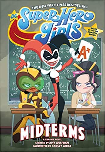 Dc Superhero Girls: Midterms - Graphic Novel - The Hooded Goblin