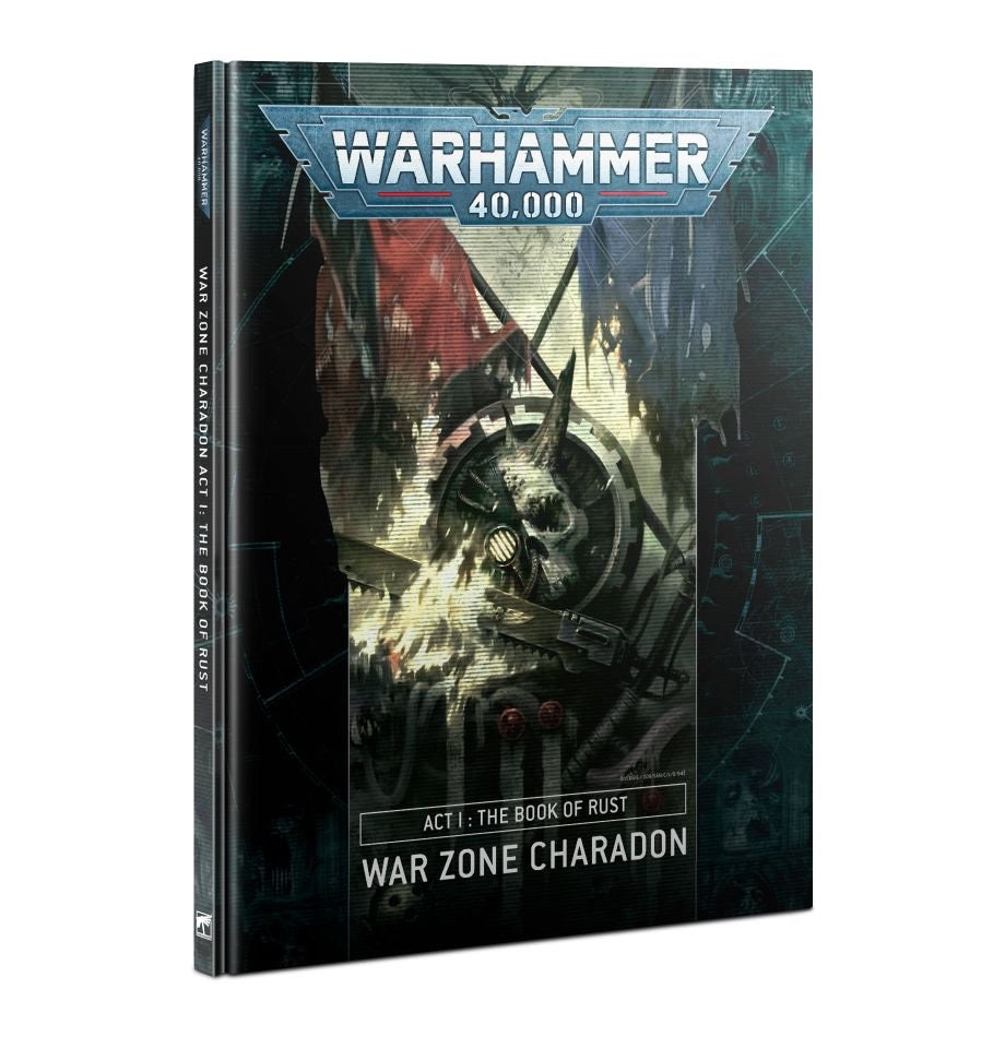 War Zone Charadon Act 1: The Book of Rust - Warhammer: 40k - The Hooded Goblin