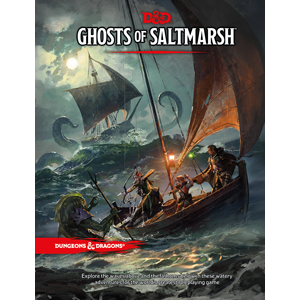 Ghosts Of Saltmarsh : Adventure For Levels 1-12 - Roleplaying Games - The Hooded Goblin