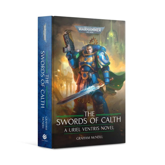 Warhammer 40k The Swords of Calth: A Uriel Ventris Hardcover Novel -  - The Hooded Goblin
